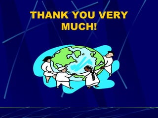 THANK YOU VERY
MUCH!
 