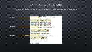 If you selected all accounts, all report information will display on a single webpage. 
Account 1 
Account 2 
Account 3 
 