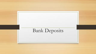 Bank Deposits
 