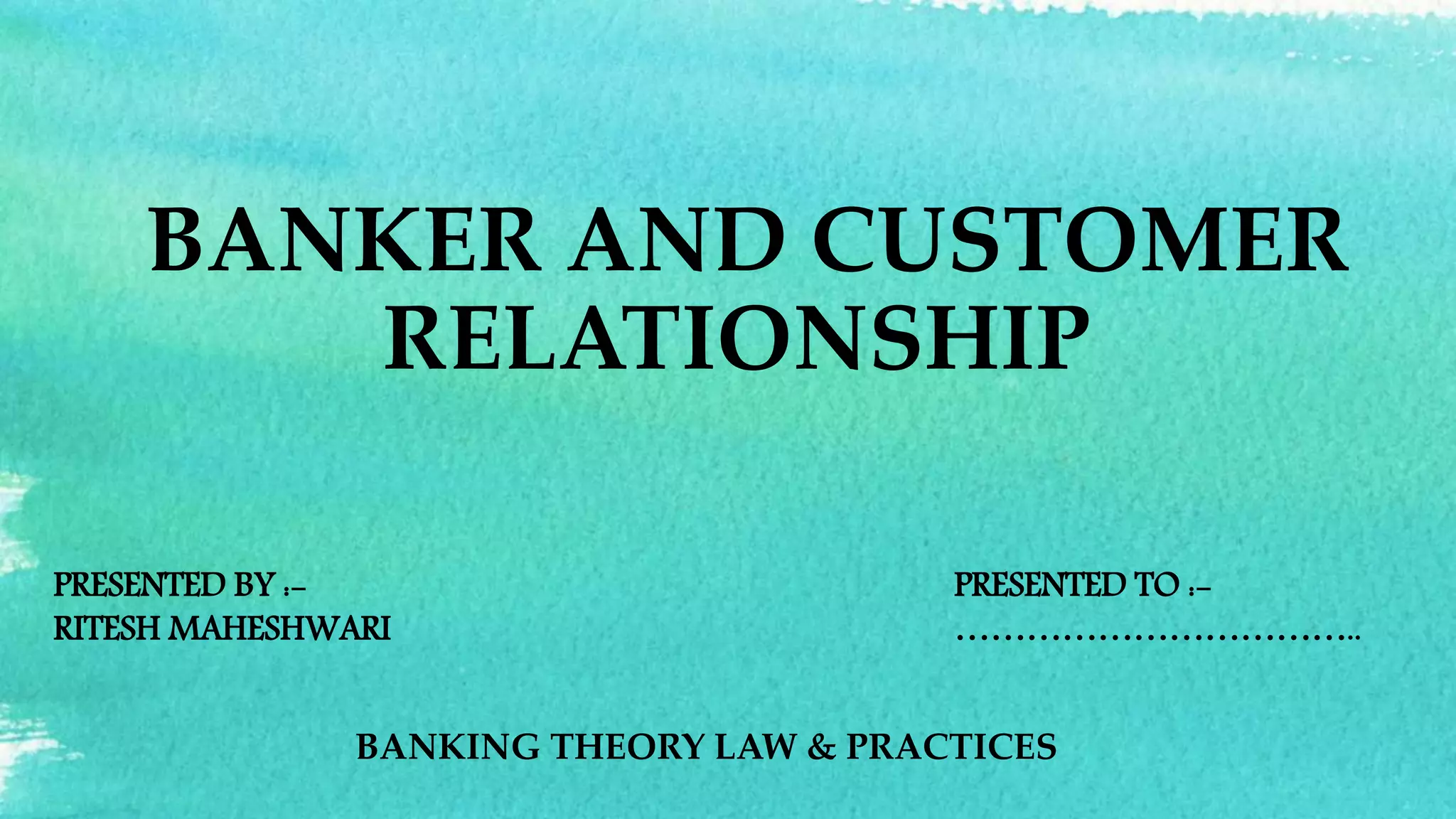 Banker and customer relationship ppt free download