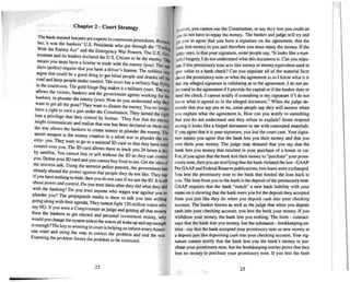 Chapter 2 • Court Strategy
The bank-trained lawyers are experts in courtroom procedures. Reme
ber, it was the bankers' U.S. Presidents who got through the 1'Tad.
ItI
·
With the Ene.my Acl" and the Emergency War Powers. The U.S. G;~
em ment and It.. leaders d~lared the U.S. Citizen to be me enemy. 1'hix
~a~s yo~ must h~ve a license 10 trade with the enemy (you). The SOl.
diers (po lice) require thai you have a driver's license. The soldiers m
argue mal could bea good thing to get blind people and drun ks off ~
~oad and keep people under control. The court has a military flag tlyin
10 the Courtroom. The gold fringe nag makes it a mil itary court. The w~
allows the victors, bankers and the government agents working for !he
banke rs, to plunder the enemy (you ). Now do you understand why the')'
want 10 ~et all me gu ns? They want to disarm the enemy. You no longer
have a right to own a gun under the Constitution They turned th . h• •. • I:U e n g t
m~o a pnvllege. that they control by license. They fear that me enemy
migh t commur ucare and realize that war has bee n declared on them and
the war allows .the bankers to ereale money 10 plunder the enemy. The
secret weapon IS the money creation in a silent war 10 plunder the en-
emy· you. They want 10 go to a national 10 card so that they have Iota!
control ~ver you . The ID card allows them to track you 24 hours a day
by satelli re. You cannot buy or sell without the 10 so they can control
you. Delete your ID card and you cannot buy food to eat. Get the idea of
the terrorist talk. Using the terrorist police powers, the government has
~ady abused ~e pow~r against that people they do not like. They say
tf you have nothing 10 hide, then you do nor care if we use the 10.h is all
a~lUt power and control. Do you trust them after they did what they did
With the banking'! Do you trust anyone who wages war against you 10
pl~nder you? The propaganda media is there 10 talk you into willing
gomg along with their agenda.They cannot fight 120 million voters who
~ay NO. If you were a Congressman or j udge and getting all that money
from tbe bankers to get elected and person al Investment money, why
~ould you change the system unless the voters all wake up and say enough
Is enough'! The key to winning in court is helping us inform every Ameri-
can voter and using the vote to correct the problem and end the war.
Exposing the problem forces the problem to becorrected.
22
l1 court. you cannot use the Constitution. or say the y .lent yo~ credit so
'llU do not have 10 repay the money. The banker and Judge will try and
~et you to agree that you have a signature on the agree ment. thaI.the
bart"- lent money to you and therefore you must repay the mo~ey. It the
judge says. is that your signature. some people say. "It looks like a mas-
lerful forgery. I do not understand what this document is. Can you stipu-
we if this promissory note acts like money or mone y equivalent used to
rive value to a bank check? Can you stipulate all of the material facts
~)UI the promissory note or what the agreement is so I know what it is
that my alleged signature is validating as to the agreement. I do not un-
Jer.>tand in the agree ment if I provide the capital or if the banker does 10
fund the check. I cannot testify if something is my signature if I do not
know what is agreed to in the alleged document." When the judge de-
mands that you say yes or no. some people say they will answer when
you explain what the agree ment is. How can you testify 10 something
mat you do not understand and they refuse to explain? Some respond
saying it looks like a forged document 10 me with concealed material s.
If you agree that it is you r signat ure. you lost the court case. Your signa-
ture means you agree that the bank lent you their money and that you
owe the m your money. The judge may demand that you say that the
bank lent you money thai resulted in your purchase of a house or car.
But, if you agree that the bank lent their money 10"purchase" your prom-
is.smy note. then you are testifyi ng that the bank violated the law + GAAP.
Per GAAP and Federal Reserve publications , IWOloans were exchanged.
You lent the promi ssory note to the bank that funded the loan back 10
you.The loan from you to the bank is the deposit of the promissory note .
GAAP requires thai the ban k "match" a new bank liability with your
name on it showing that the bank owes you for the deposit they accepted
from you ju st like they do when you deposit cash into your checking
account The banker know s as well as thejudge that when you deposit
cash into your checkin g account, you lent the bank your money. Ifyou
withdraw your money, the bank lent you nothing. The fonn • contract-
says that the bank lent you money. bUI the substance - bookkeeping en-
tries + say that the bank accepted your promi ssory note as new money as
a deposit just like depositing cassh into your checking account. Your sig-
nature cannot tes tify thai the bank lent you the bank's money to pur-
chase your promissory note, but the bookkeeping entries prove that they
lent nu money 10 purch ase your promissory note. If you lent the bank
23
 