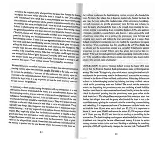 nOIallow the original party wh .
be repaid the same value whoOn ~~ovl'ded ~asset thar funded the loan ..
I .. me can IS ren"id A .L
10 d Tom Schauf it is a trick that I ' ..~ . S me CPA auditors
that confusion an'd ignorance O~hlS very profitable :md they were hoping
to cominue this very profitable tri:;e~eral popu~all~n wou ld allow lhelll
Schauf is challenging any CPA bank 0,:", lhe trick IS exposed andTom
the general populationwilllearn the ~~t~:~':'prove him wrong. SOOn
CPA firm. Enron and wo Ide . 10ktheArthur Anderson
r om audit scandaf '"
pared to the lying and mi .. S were IOsIgmfic3m com,
I..~. , Isrepresent.UJ.Ons we h' .
",,,I,lkkeepmgemries 1£'1.- . ave seen with the bank
. mereIS a Joan agree h
the bank used their bookke-o! . menr I at lhe bank wrote and
. eeplflg emnes have th b .
tellmg the truth and norhl b • e ank grve the details
. rmng UI the truth d s .
SImply wan! the one who fu <Jed .1._ an stop the deception. Wr
. n UlC loan check ....
enmes. to be repaid the money Wh b . ' per me bookkeeping
are wrong? Tom Schauf gave ~ 0 fn'h
a
sWindler could argue that we
use proo , ave the CPA bank d·
o empty words but give solid f h au rtors nor
f 0 proo I at Tom Scha f i .
area..0 thIs repon The ' '1 u IS wrong In all
. Ir st ence proves Tom Scha uf 10 beCorrect.
We need 10 keep a re ~ f
. COIU 0 everyo ne involve.d · tho .
" forCing slavery upon tbeAmerican Ie m ~s misrepresentation
10 correct the problem" peop .1be VOle IS the only sure way
. .... vllte out all who enfor dth·
The Vote IS the only real sol ti Af ce ISslavery Upon us.
. . u on. ter we VOle and .
JUSl:Jce the legal way It " correcm, we wiUget
• S up to you to gel th
w e Can COrrect the problem. OUI e IIUth10 every voter so
In summarv a bank di .
- J ' au for usmg deception w'U 0 •
relevanl 10 discuss who funded the I . . I say things like, it is nor
bookkeeping entries. it is nOI relevan~·~.llIS not relevant 10 discuss the
substance (bookkeeping entn ) . . 0 ISCUSS form (agreemenOverses
who funded the loan should bees , I~~~f relevant 10 discuss if the one
relevant 10 discuss what mone rei~and mo~ey. ~y will argue it is not
typicaJJ~ say things like. it ap~ thai ~~al ls or ~s n~lt de~ited. They
menrd atming... as a way 10 gel offlrack an other ~I~e ISm~mg an argu-
report. They lypically argue that lhe bo d.not dl~"U~s the ISSues in this
goods and deny that the bank di ""?wer received a benefit 10 buy
alleged borrower which w or ere II un mn received a benefi t from the
as an asset from th bl:
value to the a11t-ged loan 'h '" S . e «rower 10fund or give
c ecc. omeumss Ih di .
the money is pooled and no one k . e au Hors claim fhal all of
nows where the money came fmm as
they refuse 10 discuss the bookkeeping entries proving who funded the
loan. Al times, they claim that it does not matter who funded theloan . In
any case. theyare hiding the funda mentals of the agreement, bookkeep-
ing and economics to get the promissory note for free and refusing to
have the party who funded the loan to be repaid , thus creating the eco-
nomics similar to swindling. I am not calling bankers, CPAs and auditors
criminals, swindlers, counterfeiters and thieves. I am exposing the truth
of just how smart they are in getting the promissory note for free and
creating new money and hiding the true agreement as if is done. Tom
Schauf simply believes that theone who funded the loan should berepaid
the money. Who could argue thai this should not beso1Who thinks that
we should use the economics similar to a swindle? w hat honest person
wou ld say we are wrong? Which party ha... given the proof of the evi-
dence ? Why hide the real agreementand bookkeeping entries if it is hon-
est'! Why should oneclass ofciti..ens creare new money and loan it out to
enslave thesecond c1ass of citizens?
CONCLUS ION: To prove Thomas Schauf wrong the bank CPA mUSI
prove that the federal Reserve Bank publications used in this report are
wrong.The bank CPA typica lly plays with words saying that the bank did
not deposi t the promissory note in the borrower's transaction account as
claimed in the Federal Reserve Bank publications. What theydid was use
a short CUI in bookkeepi ng entri es by claim ing that they credited cash or
check as the promissory note was debited. The result has.. the same eco-
nomics as deposi ting me promissory note and crediting a bank liability.
In either case there isa new asset andnew bank liability when the cash or
check is deposited proving thai the promissory note gave value 10 the
bank loan check. The alleged borrower provided the money or asset that
funded the alleged loan and the party who funded the loan is not to be
repaid the money giving the economics similar to stealing, counrerfeiring
and swindling. Ifis important to know if the borrower or if the lender was
10 fund the loan. If you want me to lend you $5,1100, it is important 10
know if I steal your sS,om and rerum the stolen SS,(X)() 10 you as a loan
or if I lend you my $S,(X)() and there is no stealing or swi ndling in the
transactionThe bookkeeping entries prove who funded the loan . Interest
is defined as a charge for the use of borrowed money. It is nOI for stolen
money returned 10 the victim as a loan. Stealing or violating the marching
princip le ofGAAPsignifican tlychanges the cost and risk.The bank CPA
45
 