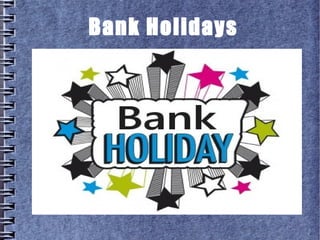 Bank Holidays
Title
 