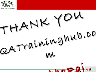25
THANK YOU
THANK YOU
QATraininghub.co
QATraininghub.co
mm
j.,aj.,
 
