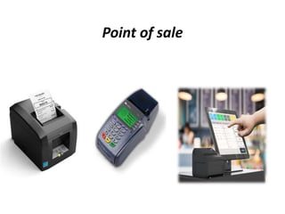 Point of sale
 