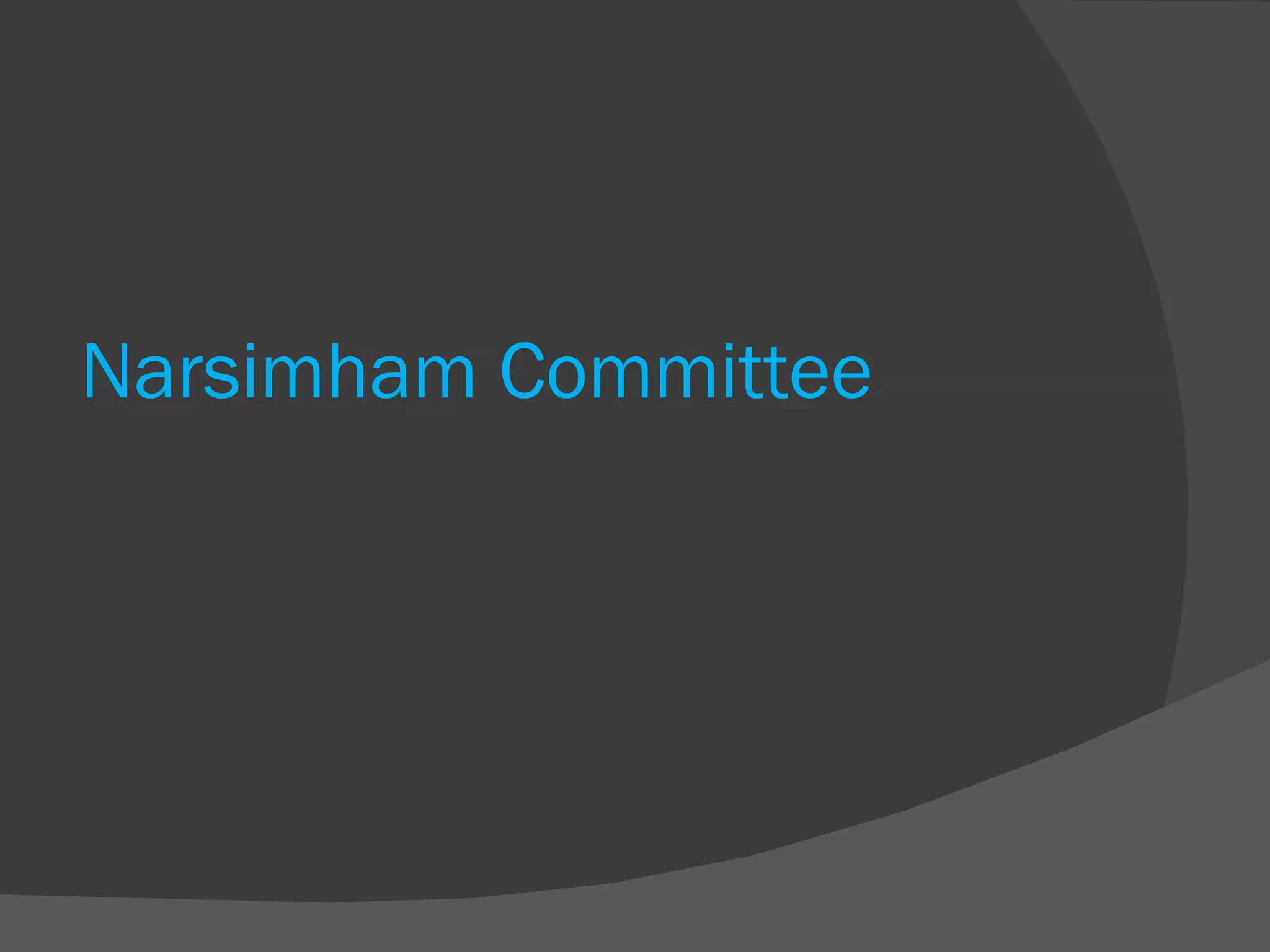Narsimham Committee 