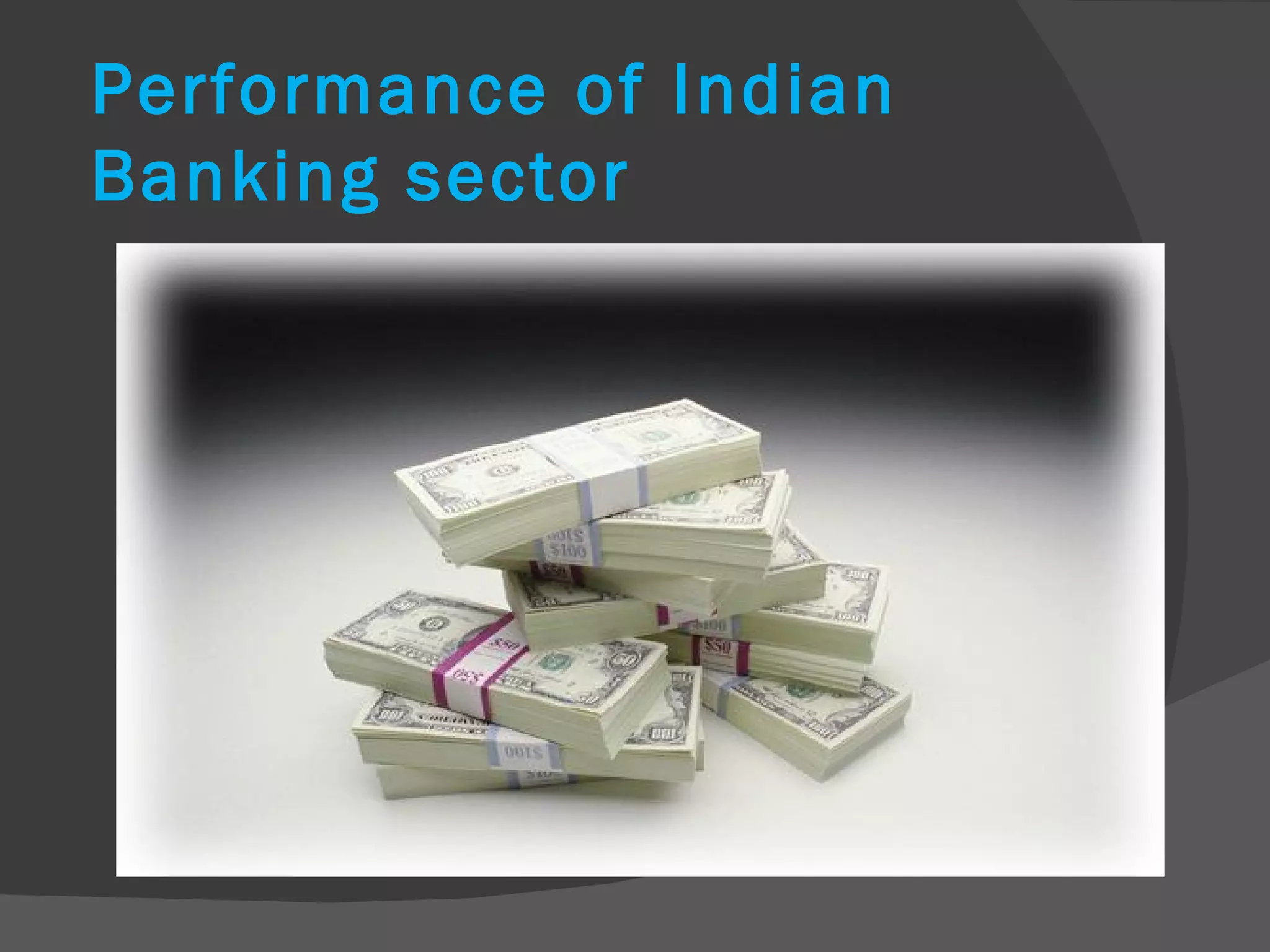 Performance of Indian Banking sector 