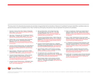 This document is for educational purposes only and does not guarantee the functionality or features of LexisNexis® products identified. LexisNexis does not
warrant this document is complete or error-free. If written by a third party, the opinions may not represent the opinions of LexisNexis.
1	

Pickpocket, “School of Seven Bells,” Beware of Pickpockets
(blog), August 19, 2010, http://pickpocket.blog.ca/2010/08/19/
school-of-seven-bells-9205095/.

2	

Adam Green, “A Pickpocket’s Tale: The Spectacular Thefts of
Apollo Robbins,” The New Yorker, January 7, 2013, http://www.
newyorker.com/reporting/2013/01/07/130107fa_fact_green.

3	

4	

5	

6	

7	

Prashant Gopal, “Hurt by Housing Bust, Black Homeowners
Miss Out on the Recovery,” Bloomberg Businessweek,
September 5, 2013, http://www.businessweek.com/articles/
2013-09-05/hurt-by-housing-bust-black-homeowners-miss-outon-the-recovery.
Consumer Financial Protection Bureau, Fair Lending Report of
the Consumer Financial Protection Bureau, December 2012,
http://files.consumerfinance.gov/f/201212_cfpb_fair-lendingreport.pdf.
Karen M. Morgan, “CFPB ramps up enforcement of HMDA,”
CFPB Monitor (blog), October 11, 2013, http://www.cfpbmonitor.
com/2013/10/11/cfpb-ramps-up-enforcement-of-hmda-2/.
Consumer Financial Protection Bureau, “CFPB to Hold Auto
Lenders Accountable for Illegal Discriminatory Markup,”
March 21, 2013, http://www.consumerfinance.gov/newsroom/
consumer-financial-protection-bureau-to-hold-auto-lendersaccountable-for-illegal-discriminatory-markup/.
Consumer Financial Protection Bureau, CFPB Bulletin, March
21, 2013, http://files.consumerfinance.gov/f/201303_cfpb_
march_-Auto-Finance-Bulletin.pdf.

8	

Real Law Editorial Team, “Are You Ready? New DoddFrank Mortgage Rules Set for Early 2014,” This Is Real
Law (blog), November 4, 2013, http://www.thisisreallaw.
com/hot-topics/2013/11/04/new-dodd-frank-mortgage-rules.
html#sthash.5a2lUoSy.NxoGaWFi.dpuf.

14	 Hans A. von Spakovsky, “Possible Use of Federal Dollars in
Settlement of Mount Holly Case,” National Review Online,
November 13, 2013, http://nationalreview.com/corner/363891/
possible-use-federal-dollars-settlement-mount-holly-case-hansvon-spakovsky.

9	

Consumer Financial Protection Bureau, “Ability to Repay and
Qualified Mortgage Standards Under the Truth in Lending Act
(Regulation Z),” http://www.consumerfinance.gov/regulations/
ability-to-repay-and-qualified-mortgage-standards-under-thetruth-in-lending-act-regulation-z/.

15	 Arthur D. Postal, “Industry Moves to Have Courts Vacate
Disparate Impact Rule,” Property Casualty 360, July 23, 2013,
http://www.propertycasualty360.com/2013/07/23/industrymoves-to-have-courts-vacate-disparate-imp.

10	 Consumer Financial Protection Bureau et al., “Interagency
Statement on Fair Lending Compliance and the Ability-to-Repay
and Qualified Mortgage Standards Rule,” http://www.federalreserve.gov/newsevents/press/bcreg/bcreg20131022a1.pdf.
11	 Legal Information Institute, Cornell University Law School,
“Magner v. Gallagher (10-1032),” LII Supreme Court Bulletin,
http://www.law.cornell.edu/supct/cert/10-1032.
12	 “The Talented Mr. Perez: How Obama’s Labor nominee
muscled a city to drop a Supreme Court case,” The Wall Street
Journal, March 21, 2013, http://online.wsj.com/news/articles/SB
10001424127887324281004578356581889324790.
13	 Legal Information Institute, Cornell University Law School,
“Township of Mount Holly v. Mount Holly Garden Citizens in
Action, Inc.,” LII Supreme Court Bulletin, http://www.law.cornell.
edu/supct/cert/11-1507.

16	 U.S. Department of Housing and Urban Development, “HUD
Issues Rule Formalizing Standard on Discriminatory Effects
in Housing,” February 8, 2013, http://portal.hud.gov/hudportal/
HUD?src=/press/press_releases_media_advisories/2013/
HUDNo.13-022.
17	 Christie Thompson, “Disparate Impact and Fair Housing:
Seven Cases You Should Know,” ProPublica, Feb.12, 2013,
http://www.propublica.org/article/disparate-impact-and-fairhousing-seven-cases-you-should-know.
18	 Jennifer Smith, “For Corporate Lawyers, the Good Times Keep
Getting Better,” The Wall Street Journal Law Blog, November
19, 2013, http://blogs.wsj.com/law/2013/11/19/for-gcs-thegood-times-keep-getting-better/.

LexisNexis and the Knowledge Burst logo are registered trademarks of Reed Elsevier Properties Inc., used under license. Other products or services may be trademarks or registered trademarks of their respective companies. © 2014 LexisNexis.
All rights reserved. BMH00412-0

 