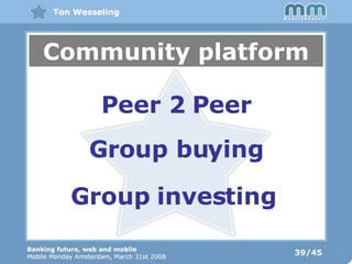 39/45 Community platform Peer 2 Peer Group buying Group investing 
