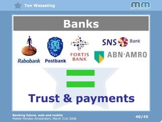 40/45 Banks = Trust & payments 