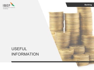 Banking
USEFUL
INFORMATION
 