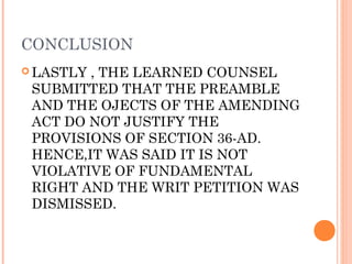 CONCLUSION 
LASTLY , THE LEARNED COUNSEL 
SUBMITTED THAT THE PREAMBLE 
AND THE OJECTS OF THE AMENDING 
ACT DO NOT JUSTIFY...
