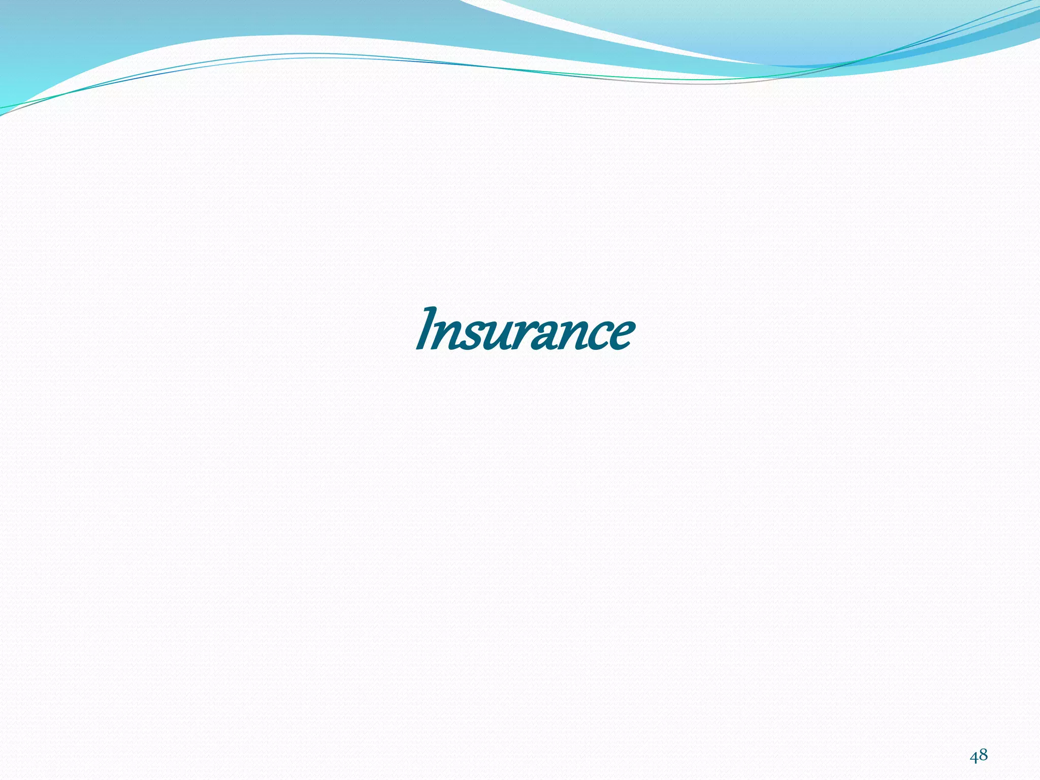 Insurance
48
 