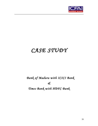 CASE STUDY
Bank of Madura with ICICI Bank
&
Times Bank with HDFC Bank
30
 