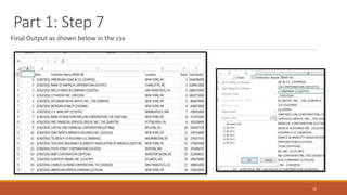 Part 1: Step 7
Final Output as shown below in the csv
10
 