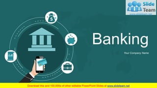 Your Company Name
Banking
 