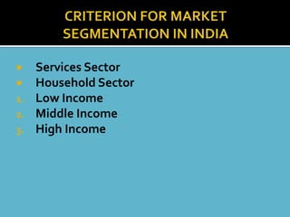     Services Sector
    Household Sector
1.   Low Income
2.   Middle Income
3.   High Income
 