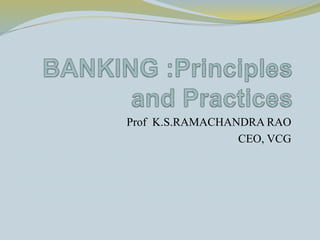 Prof K.S.RAMACHANDRA RAO
CEO, VCG
 