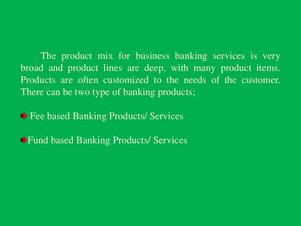 Banking product and services
