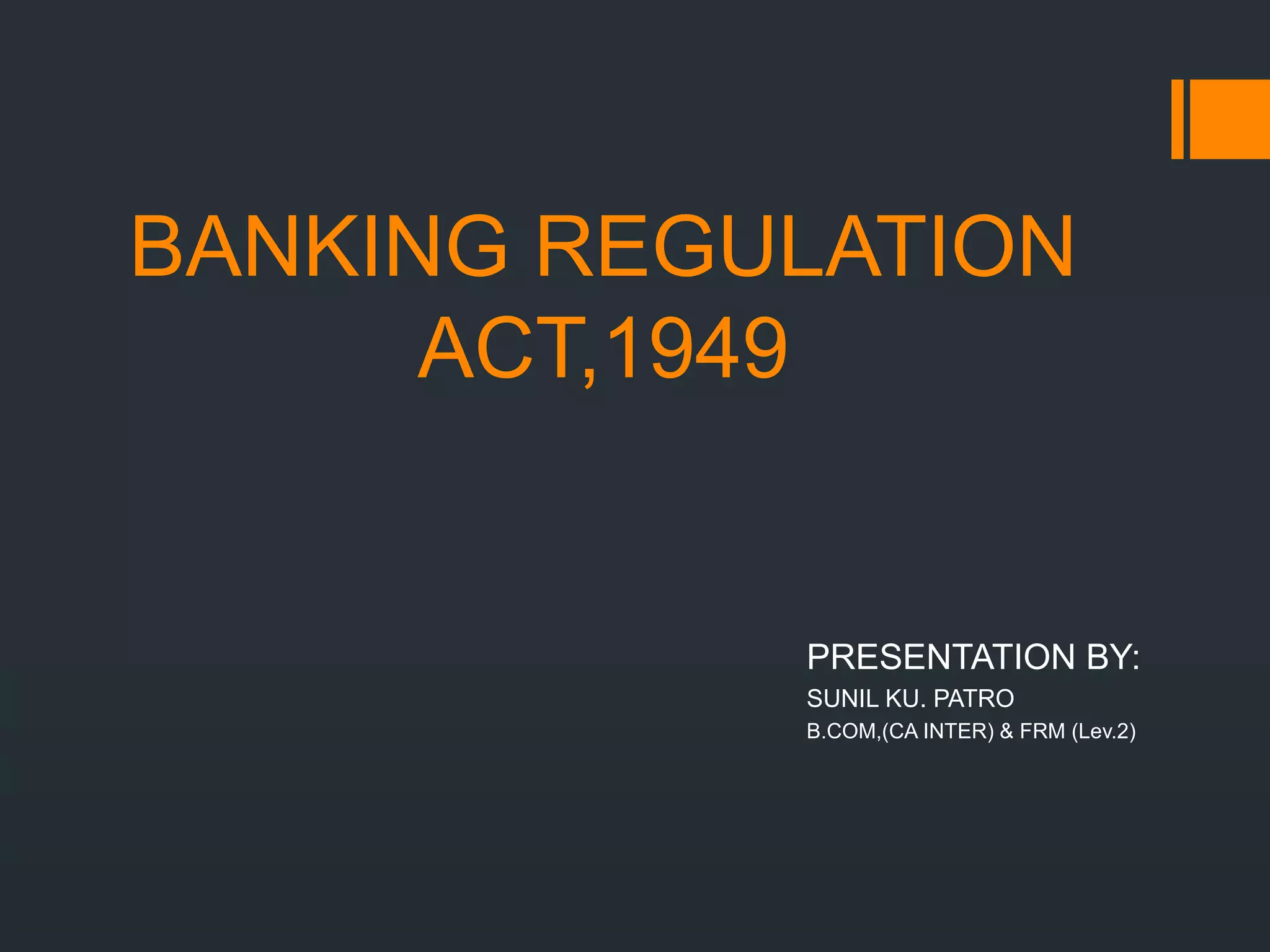 Banking regulation act,1949 PPT