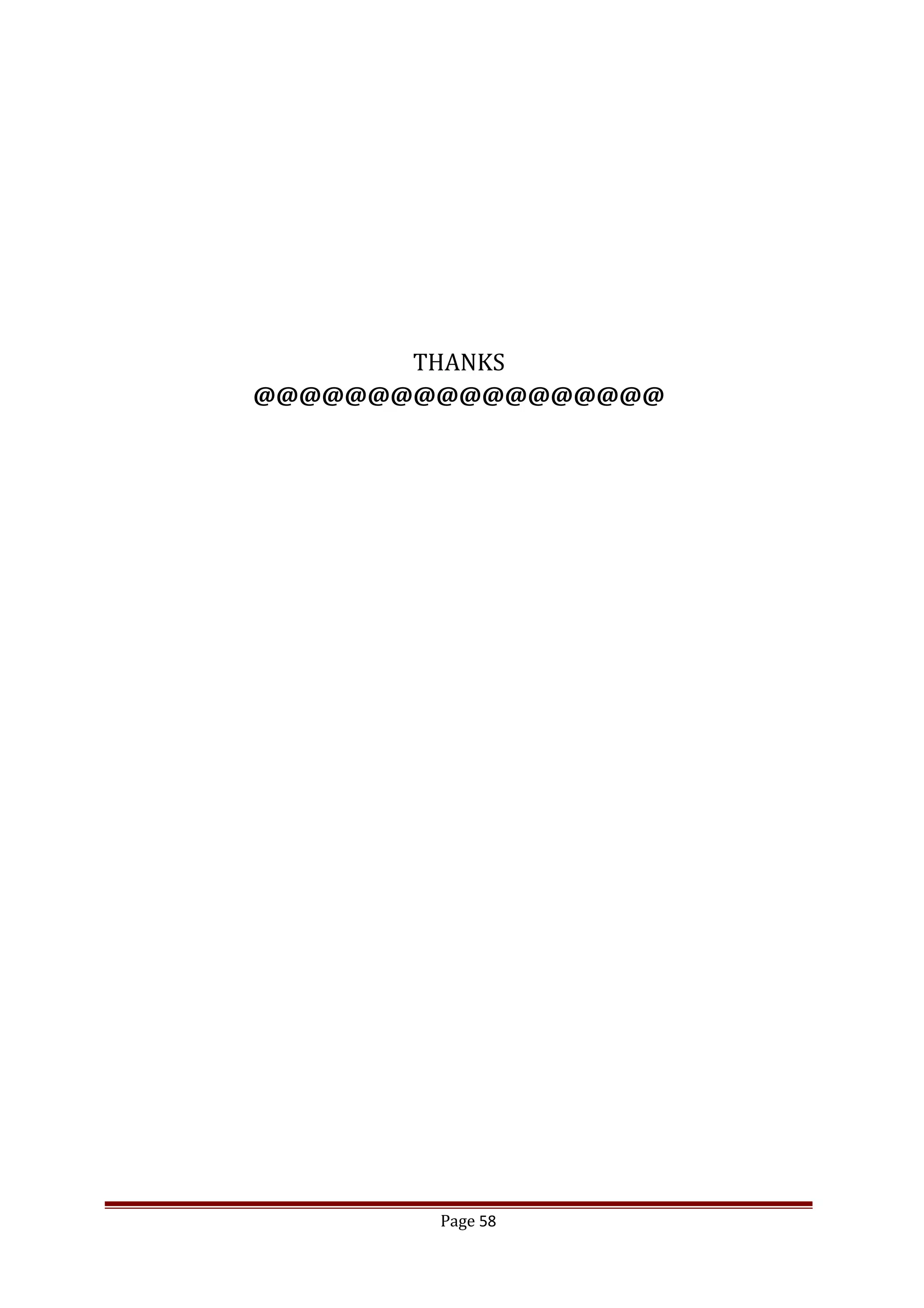 THANKS
@@@@@@@@@@@@@@@@@@
Page 58
 