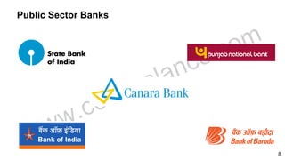 Public Sector Banks
8
 