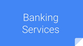 Banking
Services
 