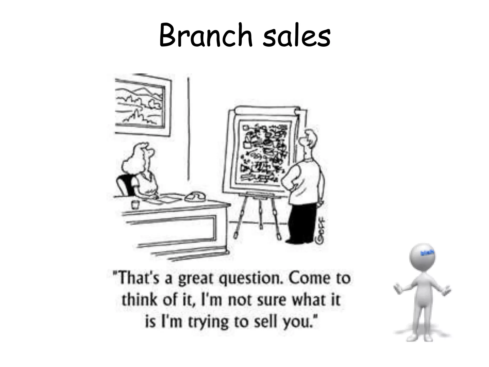 Branch sales
 