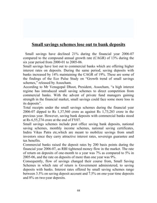 Small savings schemes lose out to bank deposits
Small savings have declined 21% during the financial year 2006-07
compared...