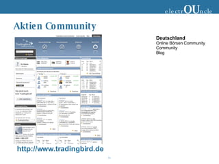 Aktien Community electr OU ncle Deutschland Online Börsen Community Community Blog http://www.tradingbird.de 