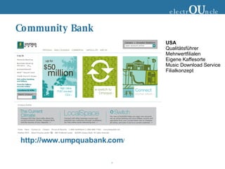 Community Bank http://www.umpquabank.com / USA Qualitätsführer Mehrwertfilialen Eigene Kaffesorte Music Download Service  Filialkonzept electr OU ncle 