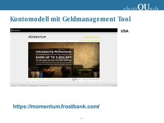 Kontomodell mit Geldmanagement Tool https://momentum.frostbank.com / electr OU ncle USA 