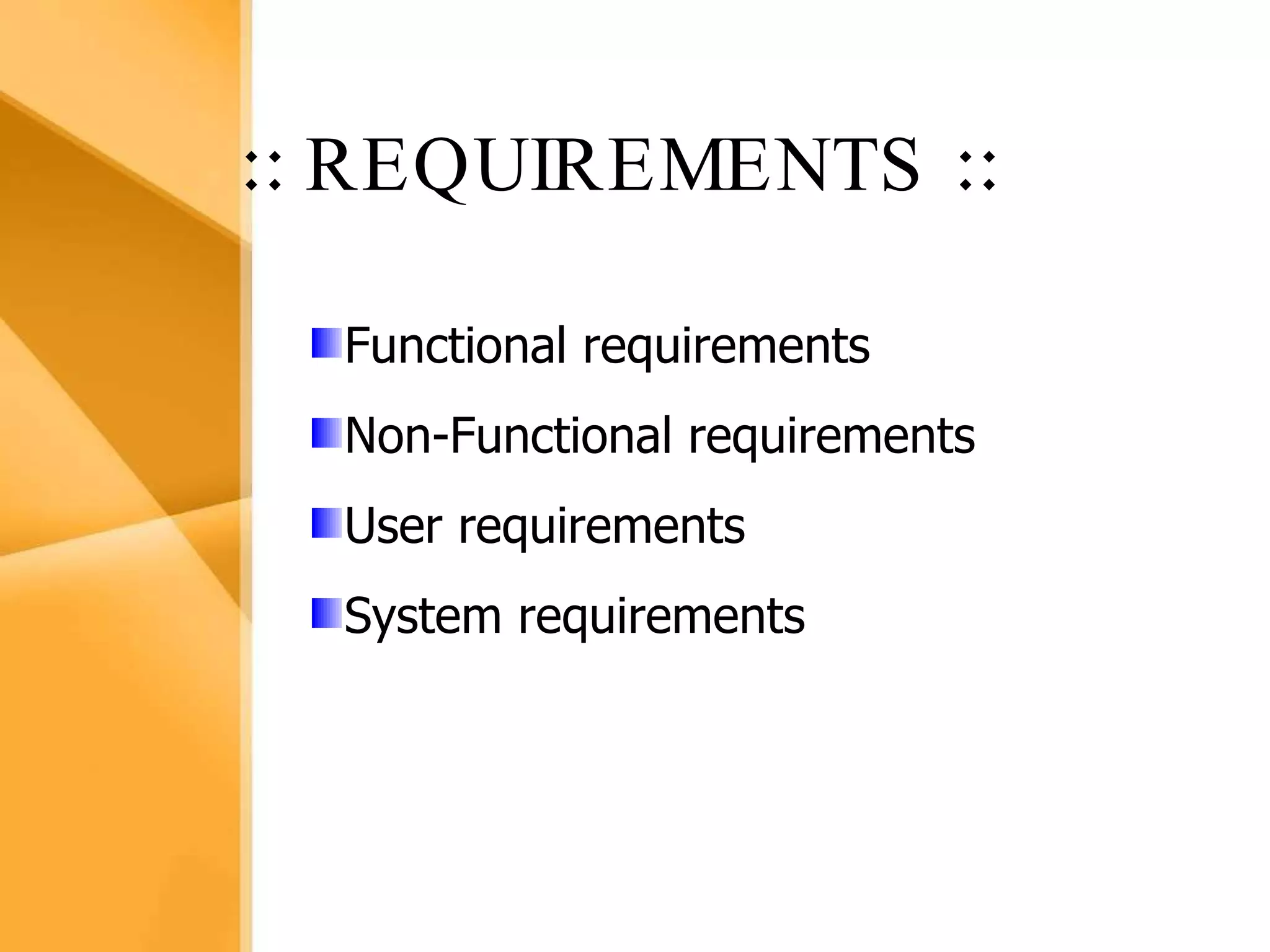 Aim The bank management system is an application for maintaining a person’s account in a bank .  The system provides the access to the customer to create an account, deposit/withdraw the cash from his account, also to view reports of all accounts present The following presentation provides the specification for the system. ::  REQUIREMENTS  :: Functional requirements Non-Functional requirements User requirements System requirements 