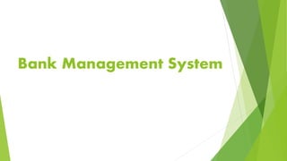 Bank Management System
 