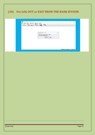 [Type text] Page 34
(10) For LOG OUT or EXIT FROM THE BANK SYSTEM:
 