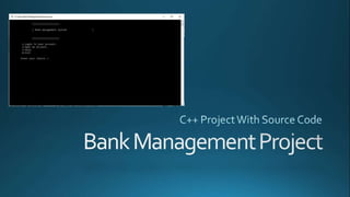 Bank management system project in c++ with graphics | PPTX