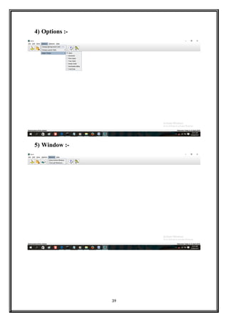 4) Options :-
5) Window :-
39
 