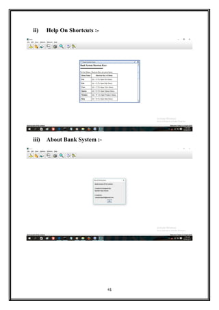 ii) Help On Shortcuts :-
iii) About Bank System :-
41
 