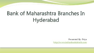 Presented By: Priya
http://www.indianbankdetails.com
 
