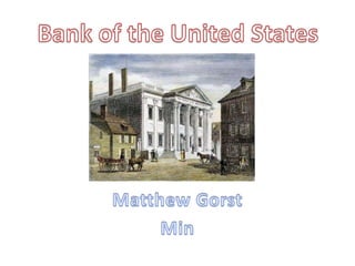 Bank of the United States Matthew Gorst Min 