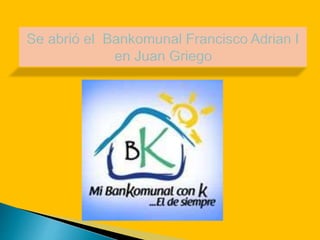 Bankomunal Francisco Adrian