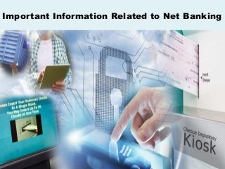 Important Information Related to Net Banking
 