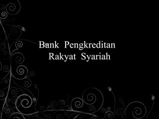 Bank Pengkreditan
  Rakyat Syariah
 
