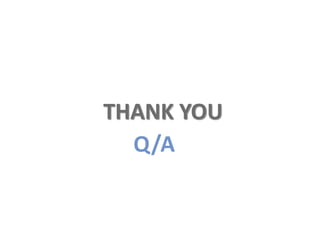 THANK YOU
Q/A
 