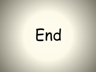 End
 