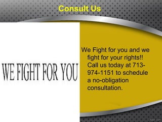 Consult Us

We Fight for you and we
fight for your rights!!
Call us today at 713974-1151 to schedule
a no-obligation
consultation.

 
