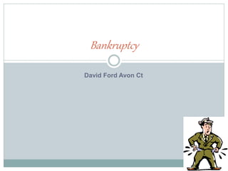 David Ford Avon Ct
Bankruptcy
 