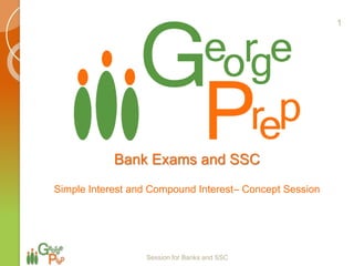 Bank Exams and SSC
Simple Interest and Compound Interest– Concept Session
Session for Banks and SSC
1
 