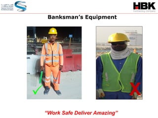Banksman’s Equipment
X
“Work Safe Deliver Amazing”

 
