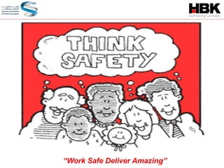 “Work Safe Deliver Amazing”
 